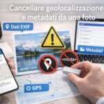 Cancellazione metadati e geolocalizzazione - Foto risai